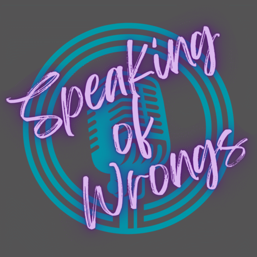 Ep. 0 • Coming Soon – The Speaking of Wrongs Podcast